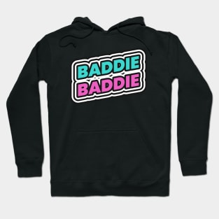 Baddie Bad Girl Bad Bitch Hoodie